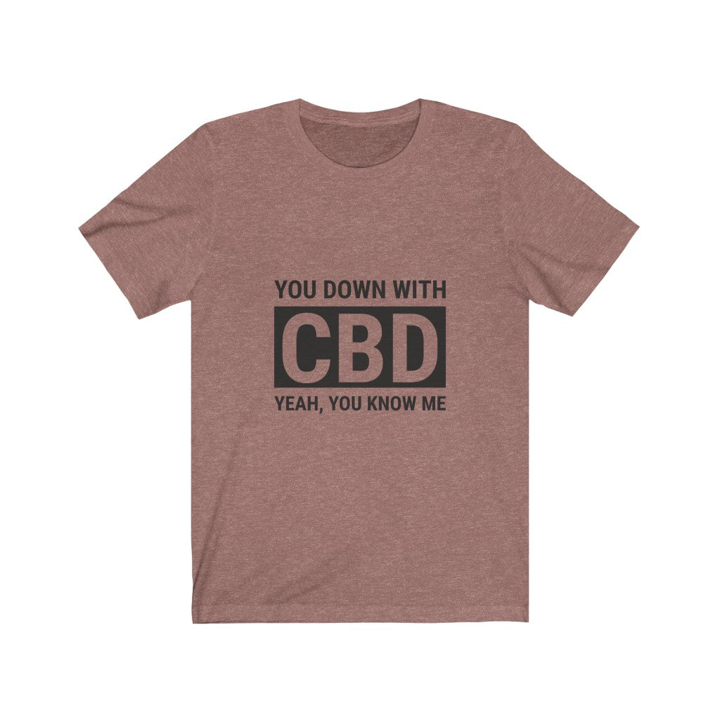 You Down With CBD Tee