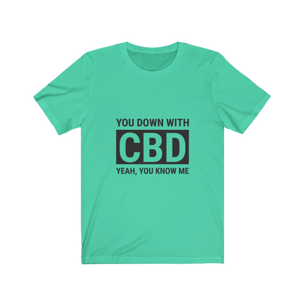 You Down With CBD Tee